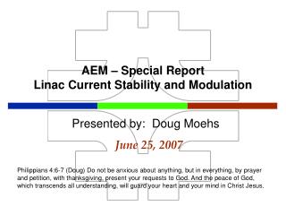AEM – Special Report Linac Current Stability and Modulation