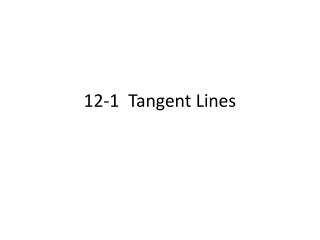 12-1 Tangent Lines