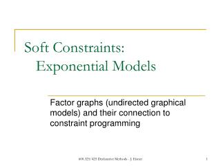 Soft Constraints: Exponential Models