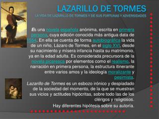 Lazarillo de Tormes La vida de Lazarillo de Tormes y de sus fortunas y adversidades