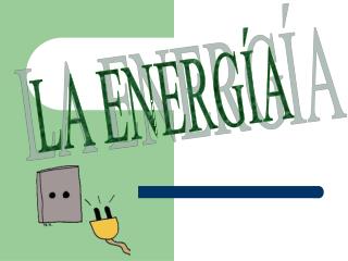 LA ENERGÍA