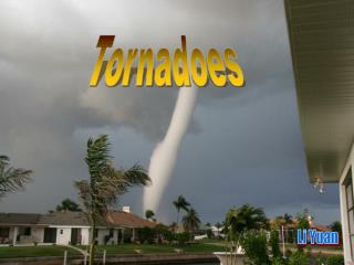 Tornadoes