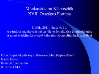 Munkavédelmi Képviselők XVII. Országos Fóruma Siófok, 2011. június 9.-10.