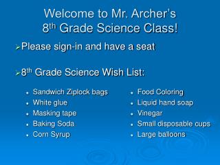 Welcome to Mr. Archer’s 8 th Grade Science Class!