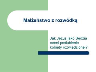 Małżeństwo z rozwódką