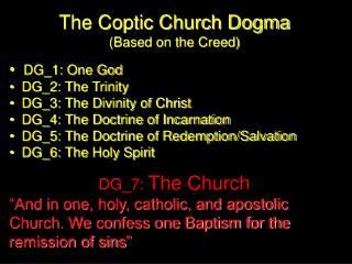 The Coptic Church Dogma (Based on the Creed) DG_1: One God DG_2: The Trinity