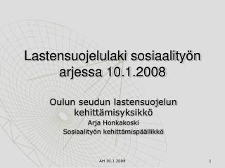 Lastensuojelulaki sosiaalityön arjessa 10.1.2008