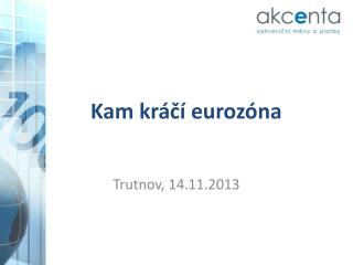 Kam kráčí eurozóna