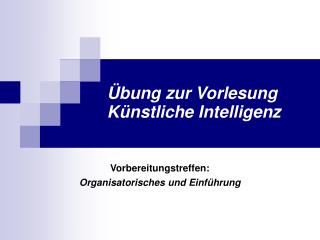 Übung zur Vorlesung Künstliche Intelligenz