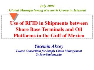 Use of RFID in Shipments between Shore Base Terminals and Oil Platforms in the Gulf of Mexico