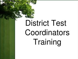 District Test Coordinators Training