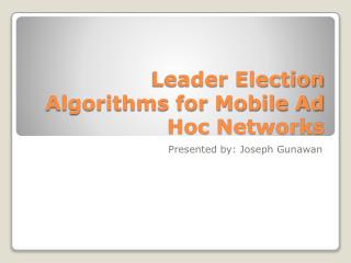 Leader Election Algorithms for Mobile Ad Hoc Networks