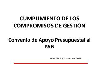 CUMPLIMIENTO DE LOS COMPROMISOS DE GESTIÓN Convenio de Apoyo Presupuestal al PAN