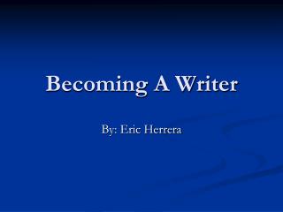 Becoming A Writer