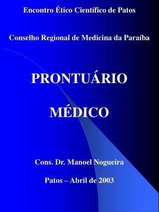 Encontro Ético Científico de Patos Conselho Regional de Medicina da Paraíba PRONTUÁRIO MÉDICO