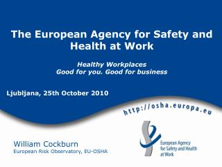 William Cockburn European Risk Observatory, EU-OSHA