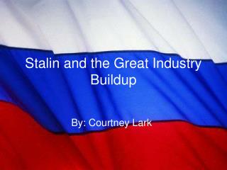 Stalin and the Great Industry Buildup