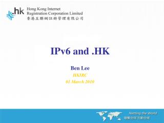 IPv6 and .HK Ben Lee HKIRC 01 March 2010