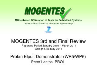 MOGENTES 3rd and Final Review Reporting Period January 2010 – March 2011 Cologne, 26 May 2011