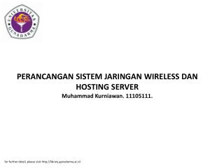 PERANCANGAN SISTEM JARINGAN WIRELESS DAN HOSTING SERVER Muhammad Kurniawan. 11105111.