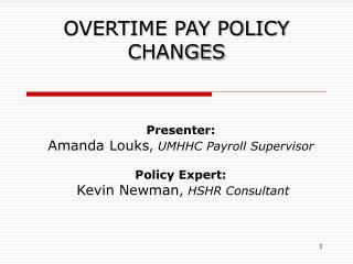 OVERTIME PAY POLICY CHANGES