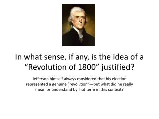 In what sense, if any, is the idea of a “Revolution of 1800” justified?