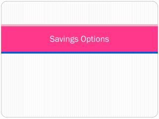 Savings Options