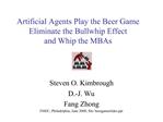 Artificial Agents Play the Beer Game Eliminate the Bullwhip Effect and Whip the MBAs