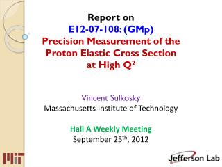 Vincent Sulkosky Massachusetts Institute of Technology Hall A Weekly Meeting