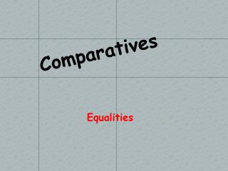 Comparatives