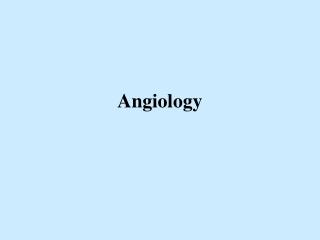 Angiology