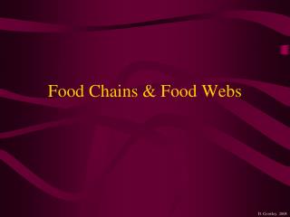 Food Chains &amp; Food Webs