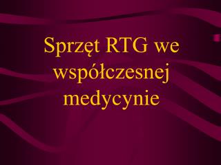 Sprzęt RTG we współczesnej medycynie