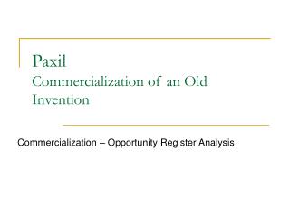 Paxil Commercialization of an Old Invention