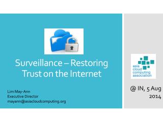Surveillance – Restoring Trust on the Internet