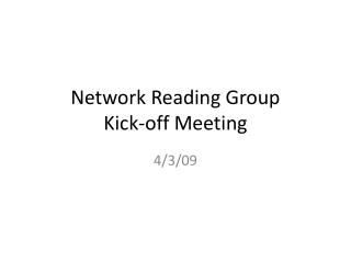 Network Reading Group Kick-off Meeting