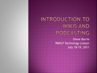 Introduction to Wikis and Podcasting