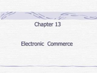 Chapter 13 Electronic Commerce