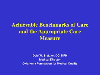 Achievable Benchmarks of Care and the Appropriate Care Measure