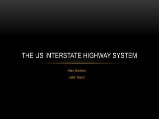 The US Interstate Highway System