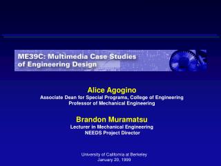 ME39C Multimedia Case Studies of Engineering Design