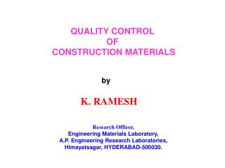 QUALITY CONTROL OF CONSTRUCTION MATERIALS