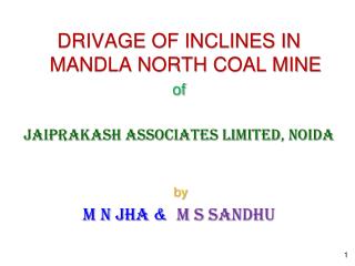 DRIVAGE OF INCLINES IN MANDLA NORTH COAL MINE of