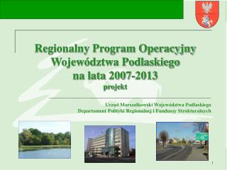 Regionalny Program Operacyjny Województwa Podlaskiego na lata 2007-2013 projekt