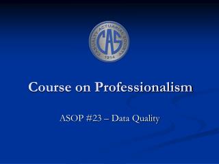 Course on Professionalism