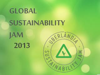 GLOBAL SUSTAINABILITY JAM