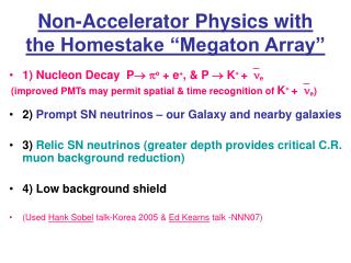 Non-Accelerator Physics with the Homestake “Megaton Array”