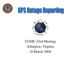 CGSIC 43rd Meeting Arlington, Virginia 10 March 2004