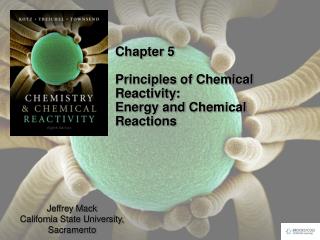 Chapter 5 Principles of Chemical Reactivity: Energy and Chemical Reactions