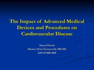 The Impact of Advanced Medical Devices and Procedures on Cardiovascular Disease